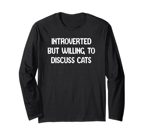 Introverted but Willing to Discuss Cats Funny Cat Lover Tees Manga Larga
