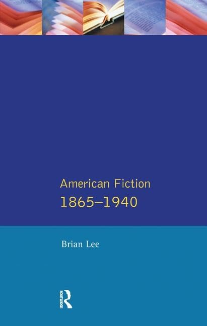 American Fiction 1865 - 1940 (Longman Literature In English Series)      1st Edition
