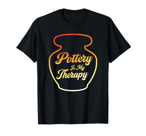 Pottery Is Therapy Cerámica Cerámica Artista Amante del Arte Maker Camiseta