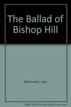 Hardcover The Ballad of Bishop Hill Book