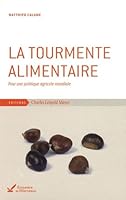 La Tourmente Alimentaire: Pour une Politique Agricole Mondiale 2843771420 Book Cover