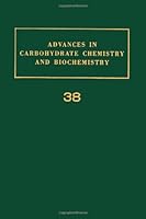 Advances in Carbohydrate Chemistry and Biochemistry, Volume 38 0120072386 Book Cover