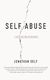 Self Abuse: Love, Loss and Fatherhood