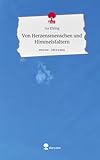  Von Herzensmenschen und Himmelsfaltern. Life is a Story - story.one