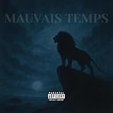  Mauvais Temps [Explicit]