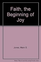 Faith, the Beginning of Joy 0805457372 Book Cover