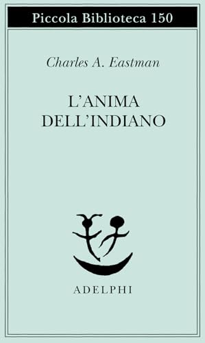 L'anima dell'indiano. Un'interpretazione