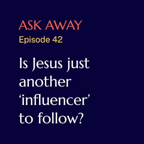 Is Jesus just another ‘influencer’ to follow? cover art