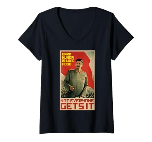 Womens Dark Humor Is Like Food Stalin Soviet Communist Propaganda V-Neck T-Shirt