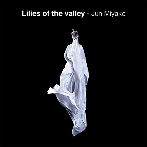 Play Lilies of the Valley by Jun Miyake on Amazon Music