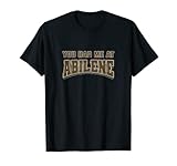 Me tenías en Abilene Parejas Texas Lovers TX Turismo Camiseta