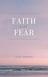 Photo Gallery faith over fear: a christian guide to peace, confidence, and overcoming anxiety (echoes of grace) (english edition) Photo Gallery faith over fear: a christian guide to peace, confidence, and overcoming anxiety (echoes of grace) (english edition)