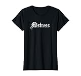 Mistress T Shirt T-Shirt