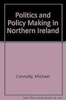 Politics & Policy Making in Northern Ireland 0860037126 Book Cover