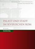 Palast und Stadt im severischen Rom