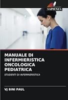 Manuale Di Infermieristica Oncologica Pediatrica 6205312360 Book Cover