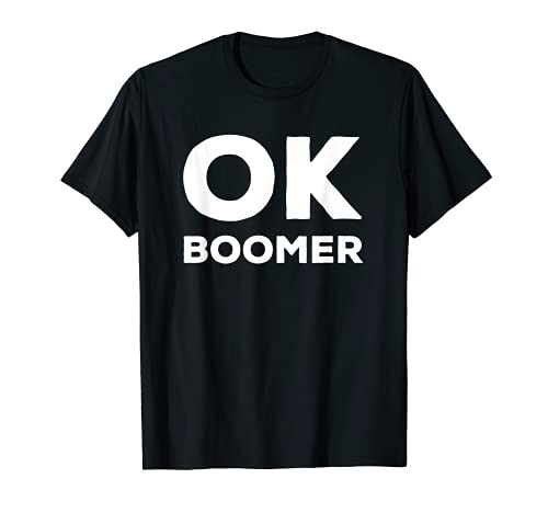 OK Boomer Millennial Gen Z Humor Meme Broma Camiseta