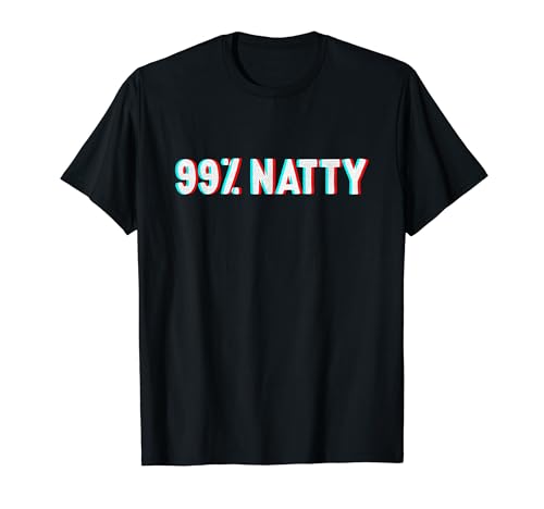 99% Natty, 99 Percent Natty Funny Gym Bro Meme Camiseta
