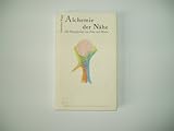 Alchemie der Nähe: Die Begegnung von Frau und Mann (falter) - Dorothea Rapp 
