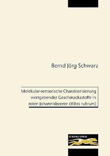 Molekular-sensorische Charakterisierung wertgebender Geschmacksstoffe in roten Johannisbeeren (Ribes rubrum)