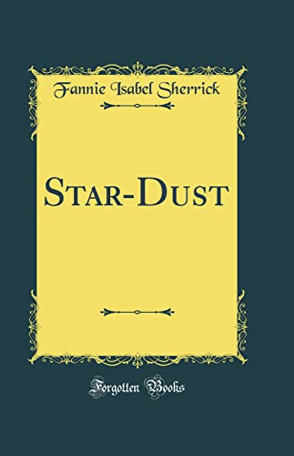 Preisvergleich Produktbild Star-Dust (Classic Reprint)