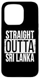 STRAIGHT OUTTA SRI LANKA Case for iPhone 15 Pro