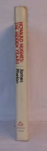 Howard Hughes: The Hidden Years by James Phelan... B01FGOKDNI Book Cover