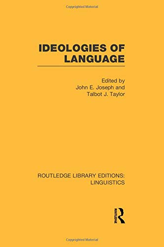 Ideologies of Language (RLE Linguistics A: General Linguistics)