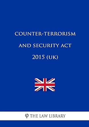 Counter-Terrorism and Security Act 2015 (UK): Amazon.co.uk: The Law
