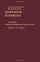 Composite Materials, Volume 7: Structural Design and Analysis, Part 1 0121365077 Book Cover