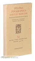 POLONIA TYPOGRAPHICA, SAECULI SEDECIMI. FASCICULUS XI, ZESZYT MACIEJ I PAWEL WIRZBIETOWIE, KRAKOW 1555-7 - 1609 B0012J3KK0 Book Cover