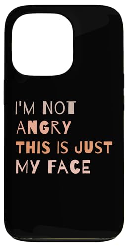 I'm Not Angry This Is Just My Face, Funny Inroverts Quote �X�}�z�P�[�X iPhone 13 Pro �p