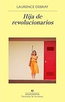 Hija de Revolucionarios 2234077605 Book Cover
