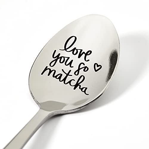 Funny Love You So Matcha Spoon Engraved Stainless Steel, Tea Lovers Gifts for Women Men Girls Bestie Best Friends, Best Birthday Valentine Graduation Christmas Gifts