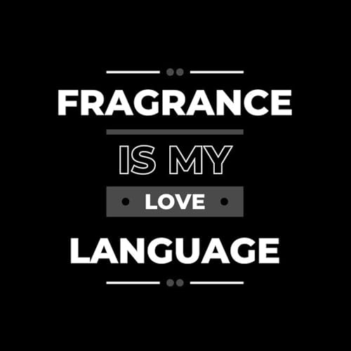Fragrance Is My Love Language