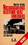Nicaragua, das blutende Herz Amerikas : Ein Bericht - Martin Kriele 
