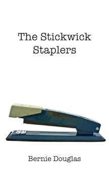 The Stickwick Staplers by [Bernie Douglas]