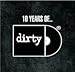 Price comparison product image 10 Years Of... Dirty