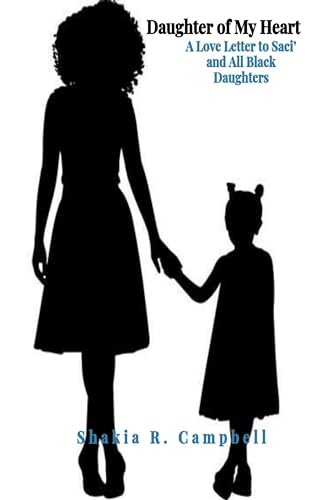 Daughter of My Heart A Love Letter to Saci’ and All Black Daughters