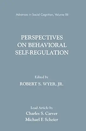 Perspectives on Behavioral Self-Regulation: Advances in Social Cognition, Volume XII-Wow! eBook