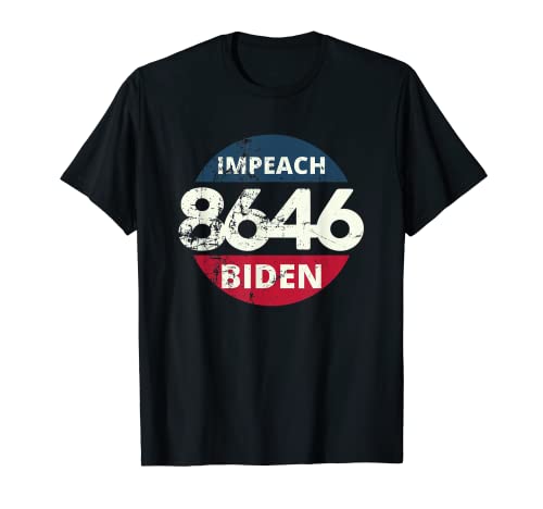 Impeach 46, Impeach Biden, 8646 Camiseta