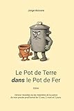  Le Pot de Terre dans le Pot de Fer