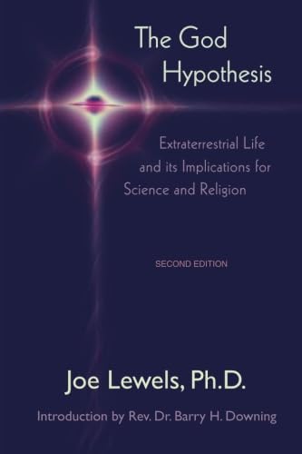 God Hypothesis: Extraterrestrial Life and Its Implications for Science and Religion