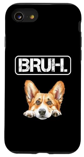 Pembroke Welsh Corgi Bruh divertente amante dei cani Custodia per iPhone SE (2020) / 7 / 8