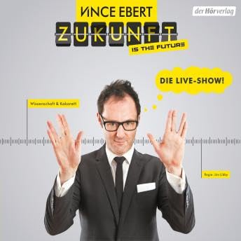 Zukunft is the future - Vince Ebert Podcast By  cover art