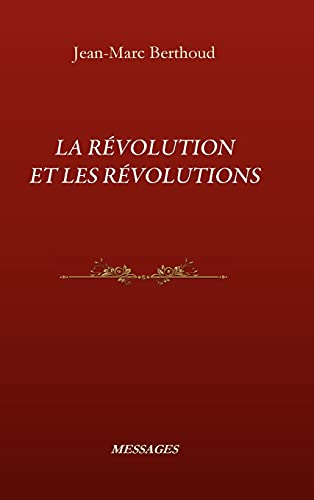 La Révolution Et Les Révolutions (French Edition)