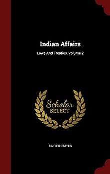 Hardcover Indian Affairs: Laws And Treaties, Volume 2 Book