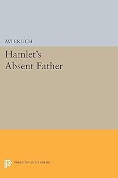 Hamlet's Absent Father
