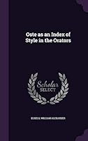 Oste as an Index of Style in the Orators 1342114574 Book Cover