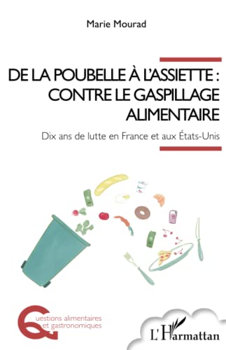 De la poubelle à l'assiette : contre le gaspillage alimentaire: